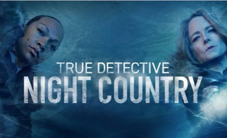 'True Detective: Night Country' Episode Five Set For Early Debut On Max